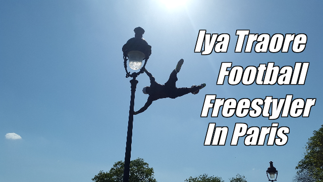 Iya Traore – Football Street Performer Freestyler in Paris